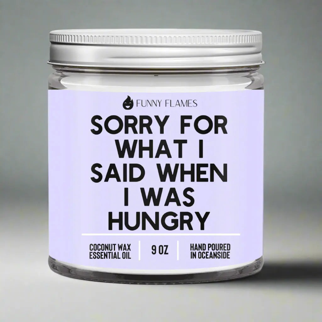 Sorry for what I said when I was hungry DC-Funny Candle Co